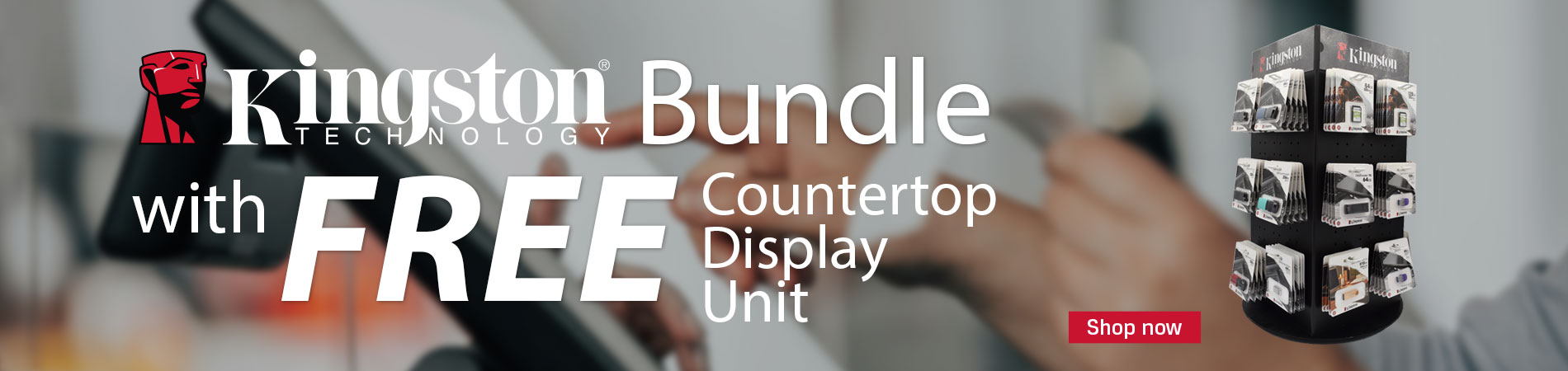 Kingston Bundle with FREE Countertop Display Unit